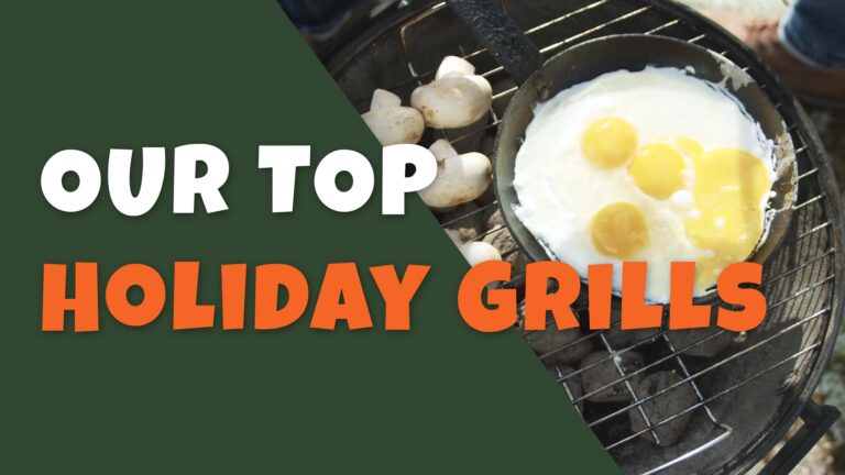 6 Must-Have Grills for the Holiday Season – Perfect for Every BBQ Lover!